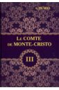 Le Comte de Monte-Cristo. Tome 3