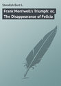 Frank Merriwell's Triumph: or, The Disappearance of Felicia