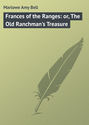 Frances of the Ranges: or, The Old Ranchman's Treasure