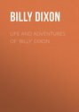 Life and Adventures of 'Billy' Dixon