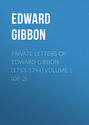 Private Letters of Edward Gibbon (1753-1794) Volume 1 (of 2)
