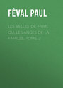 Les belles-de-nuit; ou, les anges de la famille. tome 2