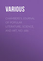 Chambers's Journal of Popular Literature, Science, and Art, No. 686