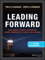 Leading Forward. Successful Public Leadership Amidst Complexity, Chaos and Change (with Professional Content)