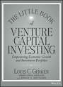 The Little Book of Venture Capital Investing. Empowering Economic Growth and Investment Portfolios