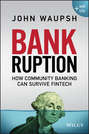 Bankruption. How Community Banking Can Survive Fintech