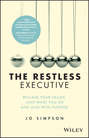 The Restless Executive. Reclaim your values, love what you do and lead with purpose