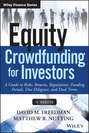 Equity Crowdfunding for Investors. A Guide to Risks, Returns, Regulations, Funding Portals, Due Diligence, and Deal Terms
