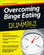 Overcoming Binge Eating For Dummies