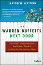 The Warren Buffetts Next Door. The World's Greatest Investors You've Never Heard Of and What You Can Learn From Them