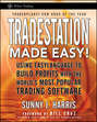 TradeStation Made Easy!. Using EasyLanguage to Build Profits with the World's Most Popular Trading Software