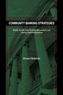 Community Banking Strategies. Steady Growth, Safe Portfolio Management, and Lasting Client Relationships