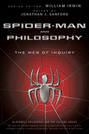 Spider-Man and Philosophy. The Web of Inquiry