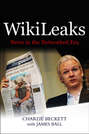 WikiLeaks. News in the Networked Era