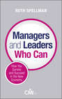 Managers and Leaders Who Can. How you survive and succeed in the new economy