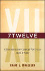 7Twelve. A Diversified Investment Portfolio with a Plan
