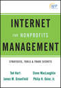 Internet Management for Nonprofits. Strategies, Tools and Trade Secrets