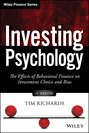 Investing Psychology. The Effects of Behavioral Finance on Investment Choice and Bias
