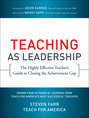 Teaching As Leadership. The Highly Effective Teacher's Guide to Closing the Achievement Gap