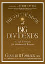 The Little Book of Big Dividends. A Safe Formula for Guaranteed Returns