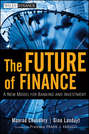 The Future of Finance. A New Model for Banking and Investment