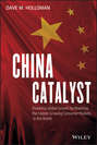 China Catalyst. Powering Global Growth by Reaching the Fastest Growing Consumer Market in the World