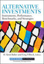 Alternative Investments. Instruments, Performance, Benchmarks and Strategies