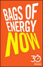Bags of Energy Now: 30 Minute Reads. A Shortcut to Feeling More Alert and Finding More Oomph