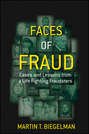 Faces of Fraud. Cases and Lessons from a Life Fighting Fraudsters