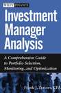Investment Manager Analysis. A Comprehensive Guide to Portfolio Selection, Monitoring and Optimization