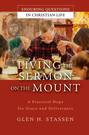 Living the Sermon on the Mount. A Practical Hope for Grace and Deliverance