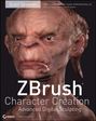 ZBrush Character Creation. Advanced Digital Sculpting