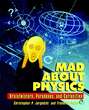 Mad about Physics. Braintwisters, Paradoxes, and Curiosities