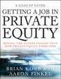 Getting a Job in Private Equity. Behind the Scenes Insight into How Private Equity Funds Hire