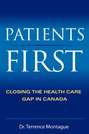 Patients First. Closing the Health Care Gap in Canada