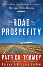 The Road to Prosperity. How to Grow Our Economy and Revive the American Dream
