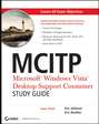MCITP: Microsoft Windows Vista Desktop Support Consumer Study Guide. Exam 70-623