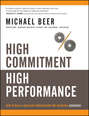 High Commitment High Performance. How to Build A Resilient Organization for Sustained Advantage