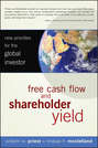 Free Cash Flow and Shareholder Yield. New Priorities for the Global Investor