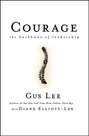Courage. The Backbone of Leadership