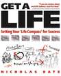 Get a Life. Setting your 'Life Compass' for Success