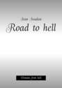 Road to hell. Demons from hell