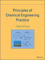Principles of Chemical Engineering Practice