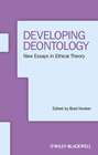 Developing Deontology. New Essays in Ethical Theory