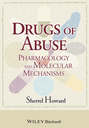 Drugs of Abuse. Pharmacology and Molecular Mechanisms