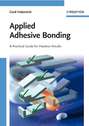 Applied Adhesive Bonding. A Practical Guide for Flawless Results