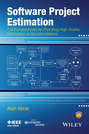 Software Project Estimation. The Fundamentals for Providing High Quality Information to Decision Makers