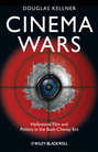 Cinema Wars. Hollywood Film and Politics in the Bush-Cheney Era