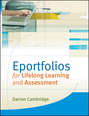Eportfolios for Lifelong Learning and Assessment