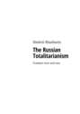 The Russian Totalitarianism. Freedom here and now